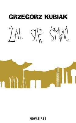 Żal się śmiać - Grzegorz Kubiak