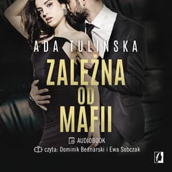 Zależna od mafii - audiobook - Ada Tulińska