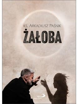 Żałoba - Ks.Arkadiusz Paśnik