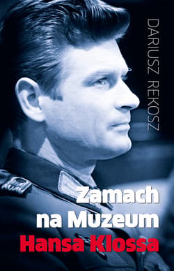Zamach na Muzeum Hansa Klossa - ebook - Dariusz Rekosz