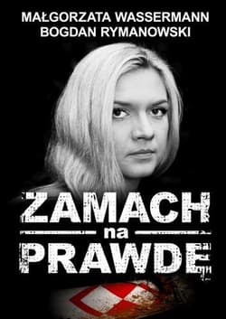 Zamach na prawdę - Wassermann Małgorzata