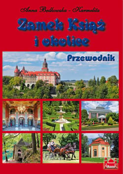 Zamek Książ i okolice Przewodnik wer. polska - Anna Będkowska-Karmelita, Kazimierz Jankowski