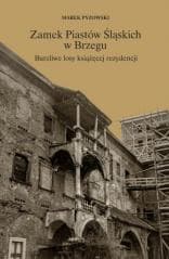 Zamek Piastów Śląskich w Brzegu - Marek Pyzowski