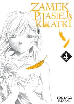 Zamek Ptasiej Klatki. Tom 4 - Toutaro Minami