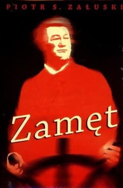 Zamęt Opowieść o czasach i życiu Mickiewicza - Piotr Załuski