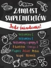 Zamiast suplementów Jedz świadomie - Opracowanie Zbiorowe