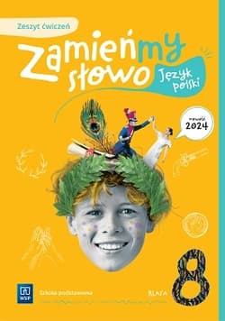 Zamieńmy słowo Język polski Zeszyt ćwiczeń Szkoła podstawowa Klasa 8 - Katarzyna Kukla - Guzgan