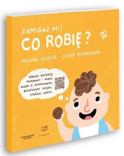 Zamigaj mi. Co robię - Oliwia Michniewska, Paulina Szuścik