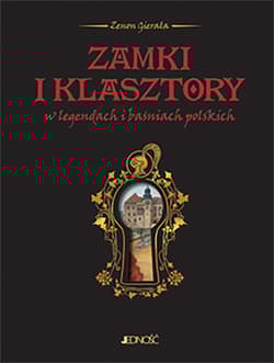 Zamki i klasztory w legendach i baśniach polskich
