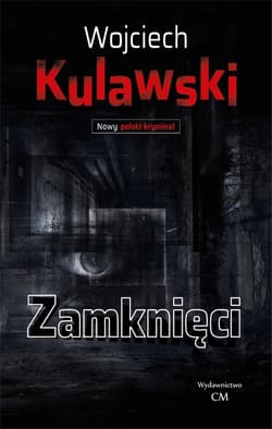 Zamknięci - Kulawski Wojciech