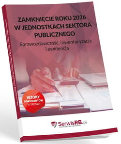 Zamknięcie roku 2026 w jednostkach sektora... - Praca zbiorowa