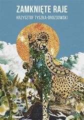 Zamknięte raje - Krzysztof Tyszka-Drozdowski