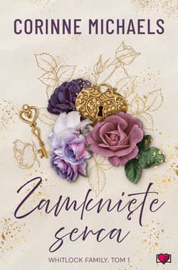 Zamknięte serca. Whitlock Family. Tom 1 - Corinne Michaels