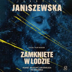 Zamknięte w lodzie - audiobook - Izabela Janiszewska