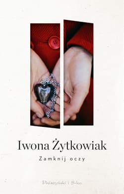Zamknij oczy - Iwona Żytkowiak