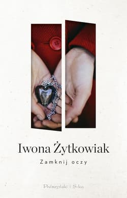 Zamknij oczy - Iwona Żytkowiak