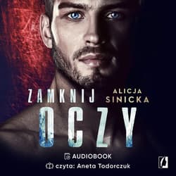 Zamknij oczy - audiobook - Alicja Sinicka