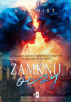 Zamknij oczy Wielkie Litery - A.P. Mist
