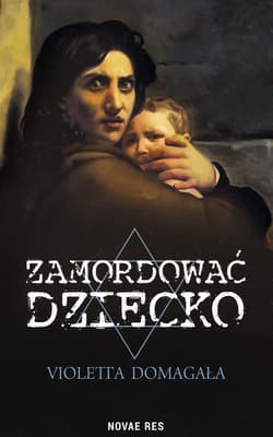 Zamordować dziecko - Violetta Domagała