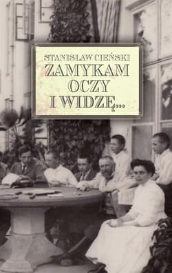 Zamykam oczy i widzę - Stanisław Cieński