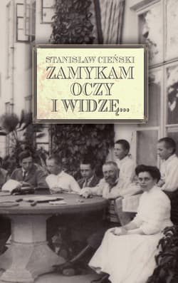 Zamykam oczy i widzę - Stanisław Cieński