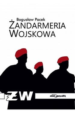 Żandarmeria wojskowa - Bogusław Pacek