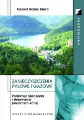 Zanieczyszczenia pyłowe i gazowe - Janka Ryszard Marian