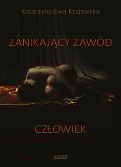 Zanikający zawód. Człowiek