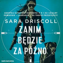 Zanim będzie za późno - audiobook - Sara Driscoll