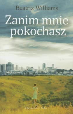 Zanim mnie pokochasz - Beatriz Williams