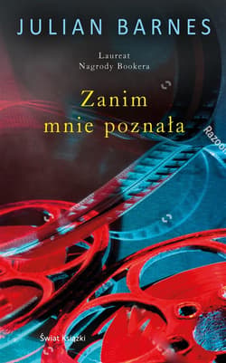 Zanim mnie poznała - Julian  Barnes