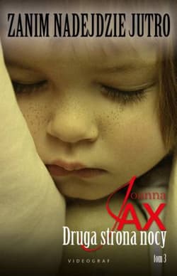 Zanim nadejdzie jutro Tom 3 Druga strona nocy - Joanna  Jax