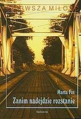 Zanim nadejdzie rozstanie - Fox Marta