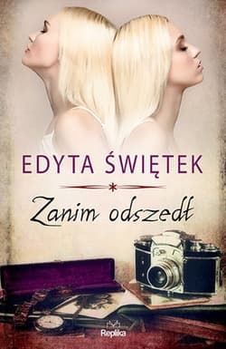 Zanim odszedł - Edyta Świętek