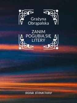 Zanim pogubią się litery - Grażyna Obrąpalska