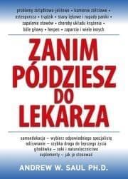 Zanim pójdziesz do lekarza - Andrew W. Saul