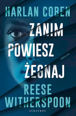 Zanim powiesz żegnaj - Harlan Coben, Reese Witherspoon