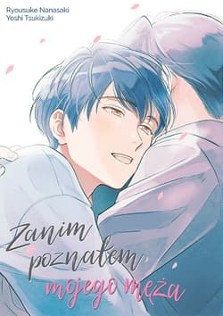 Zanim poznałem mojego męża - Ryosuke Nanasaki, Yoshi Tsukizuki