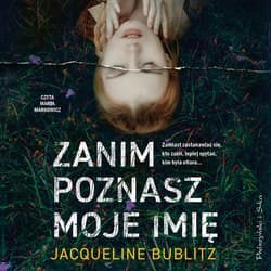 Zanim poznasz moje imię - audiobook - Jacqueline Bublitz