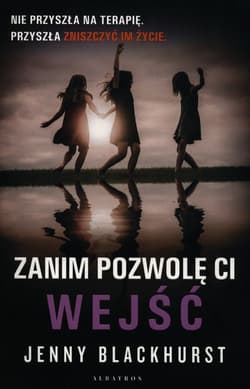 Zanim pozwolę ci wejść - Jenny Blackhurst