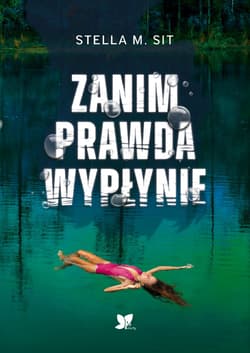 Zanim prawda wypłynie - Stella M. Sit