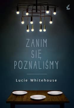 Zanim się poznaliśmy - Lucie Whitehouse