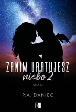 Zanim uratujesz niebo 2 - Daniec P. A.