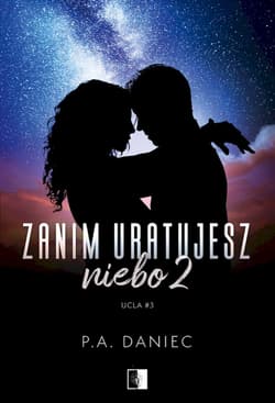 Zanim uratujesz niebo 2 - Daniec P. A.