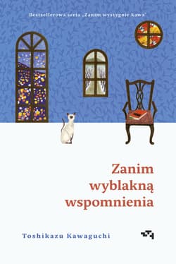 Zanim wyblakną wspomnienia - Toshikazu Kawaguchi