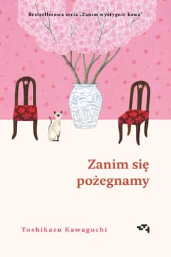 Zanim wystygnie kawa Tom 4 Zanim się pożegnamy - Toshikazu Kawaguchi