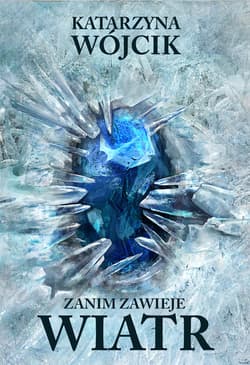 Zanim zawieje wiatr - ebook - Katarzyna Wójcik