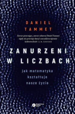 Zanurzeni w liczbach Jak matematyka kształtuje nasze życie - Daniel Tammet