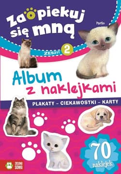 Zaopiekuj się mną Album z naklejkami Część 2