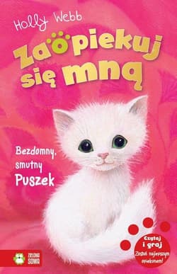 Zaopiekuj się mną Bezdomny smutny Puszek - Holly Webb